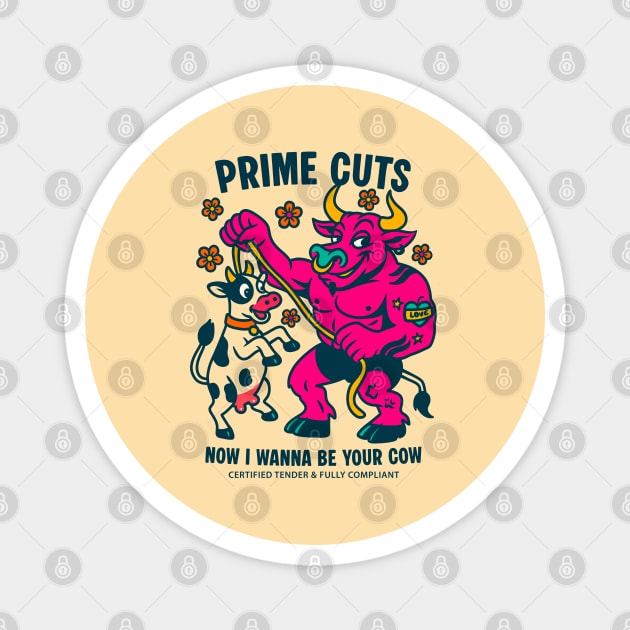 I WANNA BE YOUR COW Magnet by Fabrik